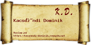 Kacsándi Dominik névjegykártya